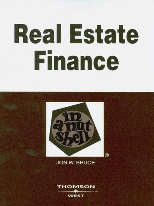 Title details for Real Estate Finance in a Nutshell, 6th by Jon Bruce - Available